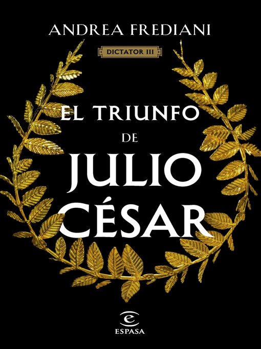 Title details for El triunfo de Julio César (Serie Dictator 3) by Andrea Frediani - Available